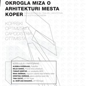 Koprski optimizem aprilske okrogle mize o arhitekturi mesta Koper v sliki in s komentarji sogovornikov