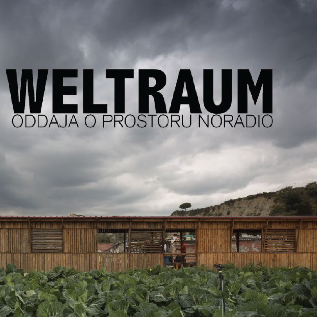 Weltraum – oddaja o prostoru | Delati z 99% arhitekture
